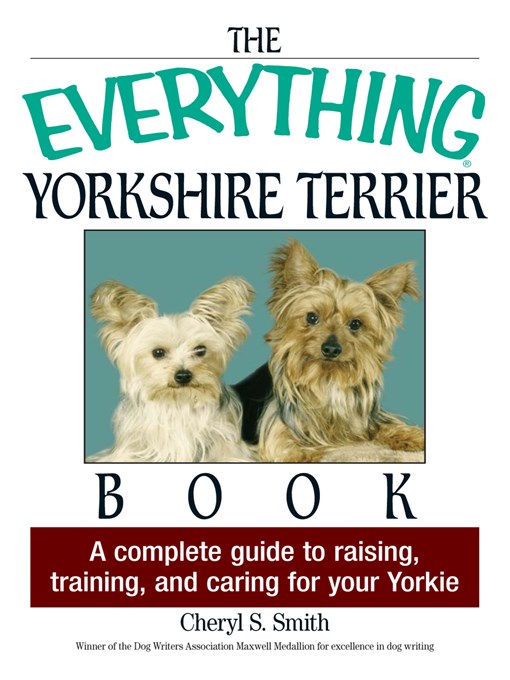 Title details for The Everything Yorkshire Terrier Book by Cheryl S. Smith - Available